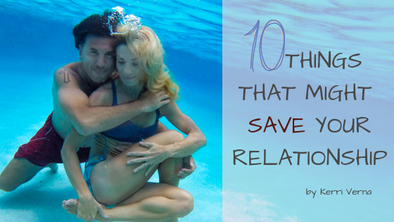 10 Things That Might Save Your Relationship