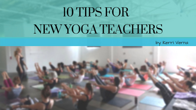10 Tips For New Yoga Teachers